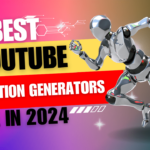 12 Best AI YouTube Description Generators to Use in 2024