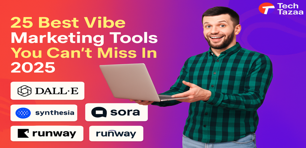25 Best Vibe Marketing Tools You Can’t Miss In 2025