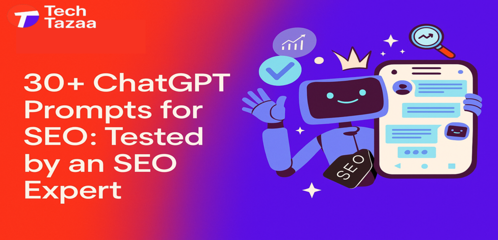 30+ ChatGPT Prompts for SEO: Tested by an SEO Expert